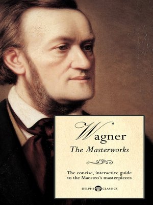 cover image of Delphi Masterworks of Richard Wagner (Illustrated)